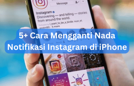 5+ Cara Mengganti Nada Notifikasi Instagram di iPhone