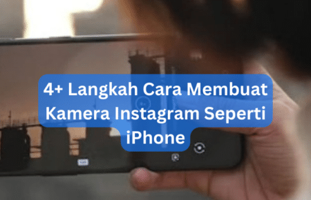 4+ Langkah Cara Membuat Kamera Instagram Seperti iPhone
