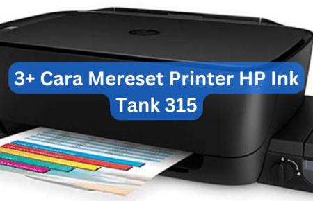3+ Cara Mereset Printer HP Ink Tank 315