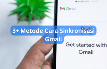3+ Metode Cara Sinkronisasi Gmail