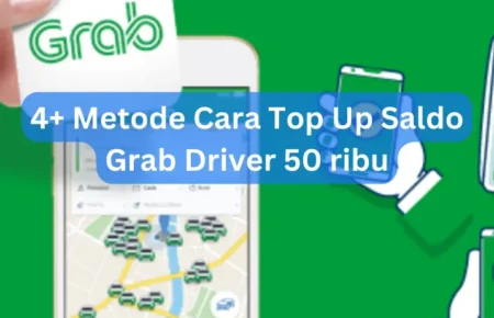 4+ Metode Cara Top Up Saldo Grab Driver 50 ribu