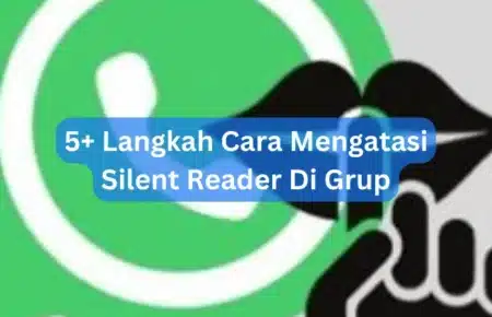 5+ Langkah Cara Mengatasi Silent Reader Di Grup
