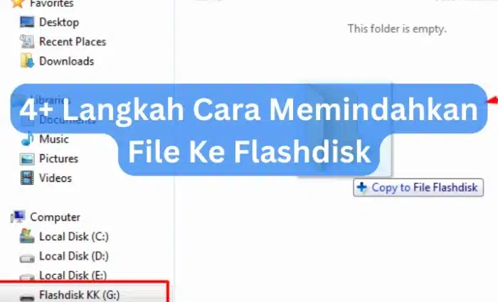 4+ Langkah Cara Memindahkan File Ke Flashdisk
