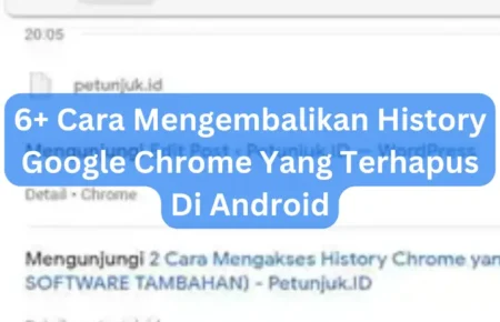 6+ Cara Mengembalikan History Google Chrome Yang Terhapus Di Android