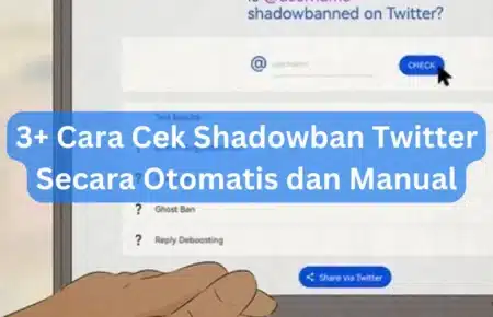 3+ Cara Cek Shadowban Twitter Secara Otomatis dan Manual