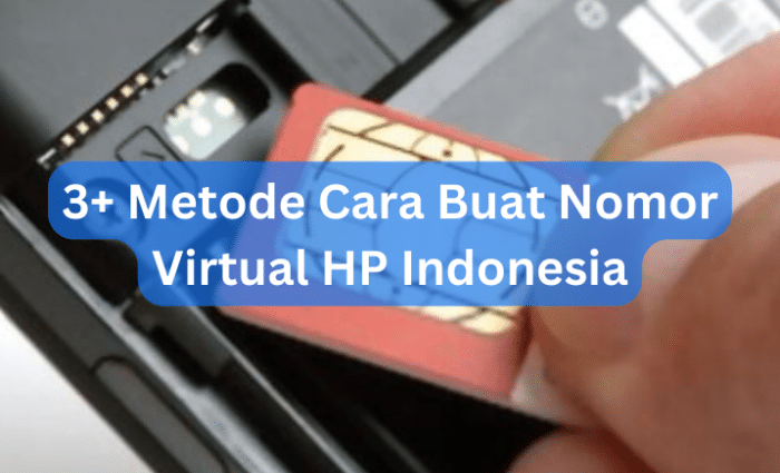 3+ Metode Cara Buat Nomor Virtual HP Indonesia