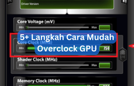 5+ Langkah Cara Mudah Overclock GPU