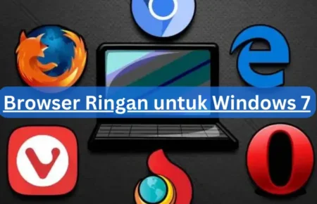 Browser Ringan untuk Windows 7