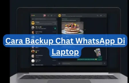 Cara Backup Chat WhatsApp Di Laptop
