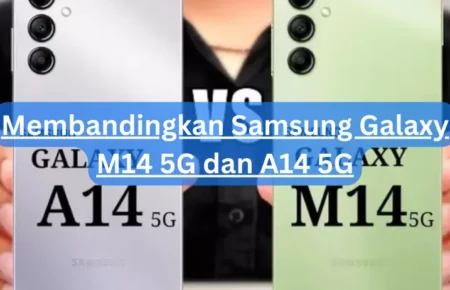 Membandingkan Samsung Galaxy M14 5G dan A14 5G