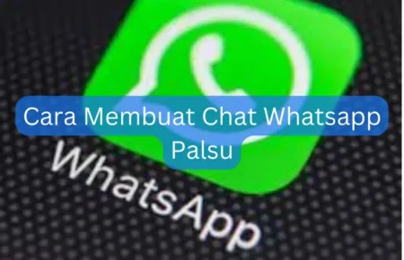 Cara Membuat Chat Whatsapp Palsu