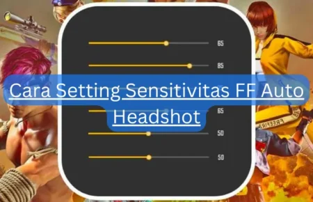 Cara Setting Sensitivitas FF Auto Headshot
